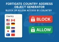 FortiGate Country Address Object Generator – Block or Allow Access by Country