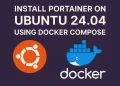 Install Portainer on Ubuntu 24.04 Using Docker Compose