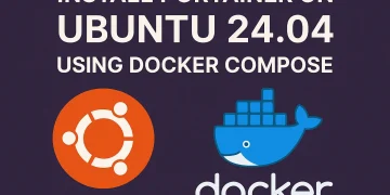 Install Portainer on Ubuntu 24.04 Using Docker Compose
