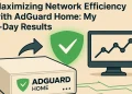 Maximizing Network Efficiency with AdGuard: My 7-Day Results
